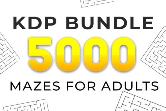 5000 Mazes for Adults KDP Bundle: A Practical Guide to Low-Content Publishing